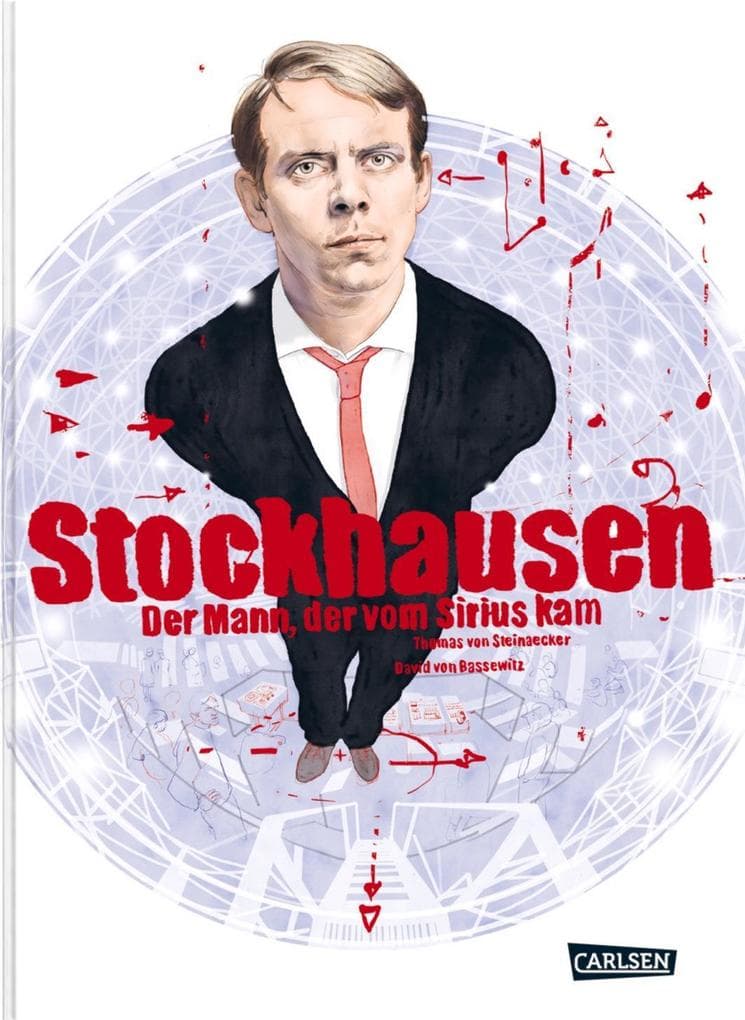 Stockhausen: Der Mann, der vom Sirius kam: Die Biografie über einen Pionier der elektronischen Musik