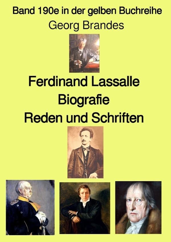 Ferdinand Lassalle - Biografie - Reden und Schriften - Band 190e in der gelben Buchreihe - bei J: Band 190e in der gelben Buchreihe. DE