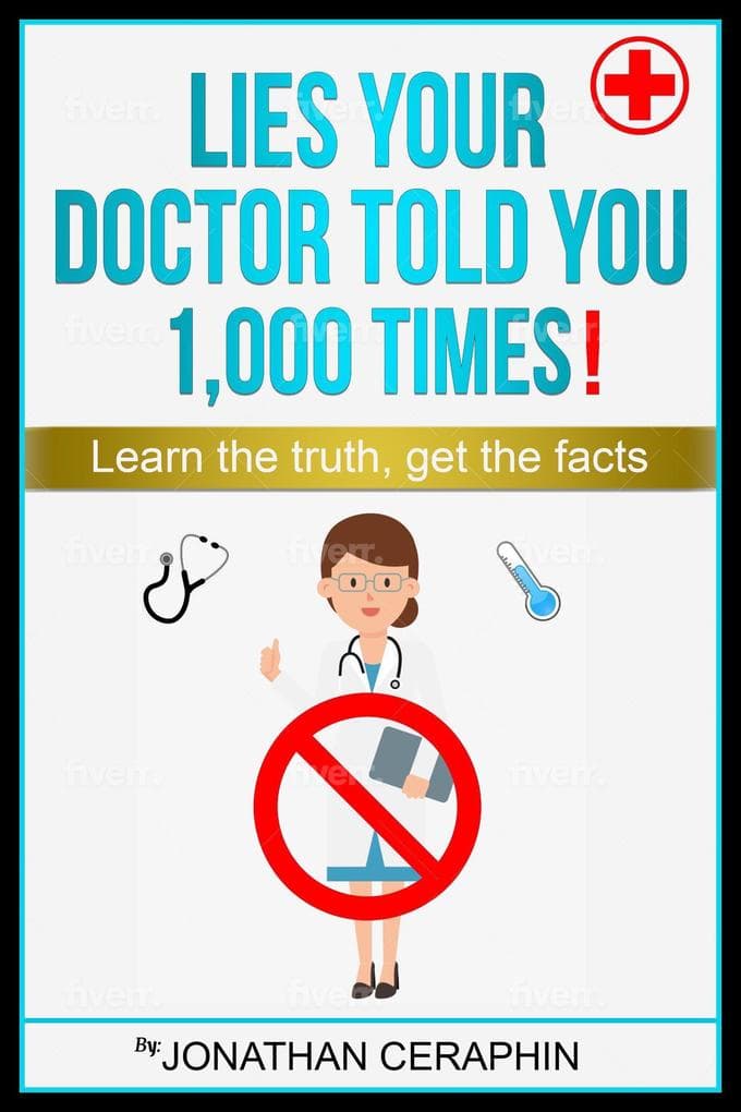 Lies My Doctor Told Me 1,000 Times