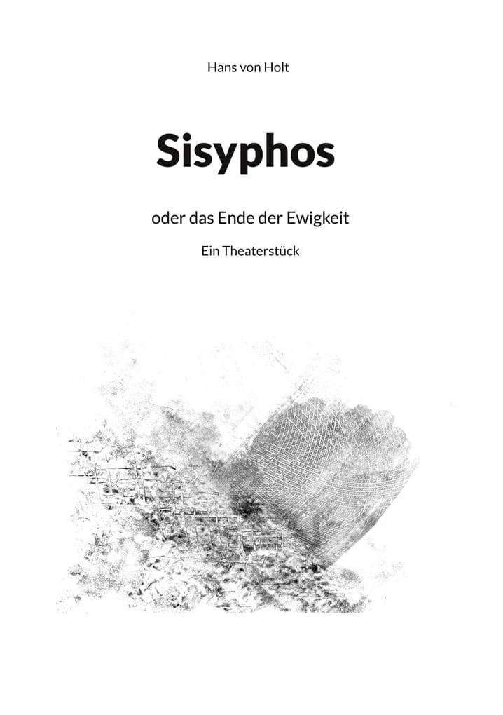 Sisyphos: oder das Ende der Ewigkeit