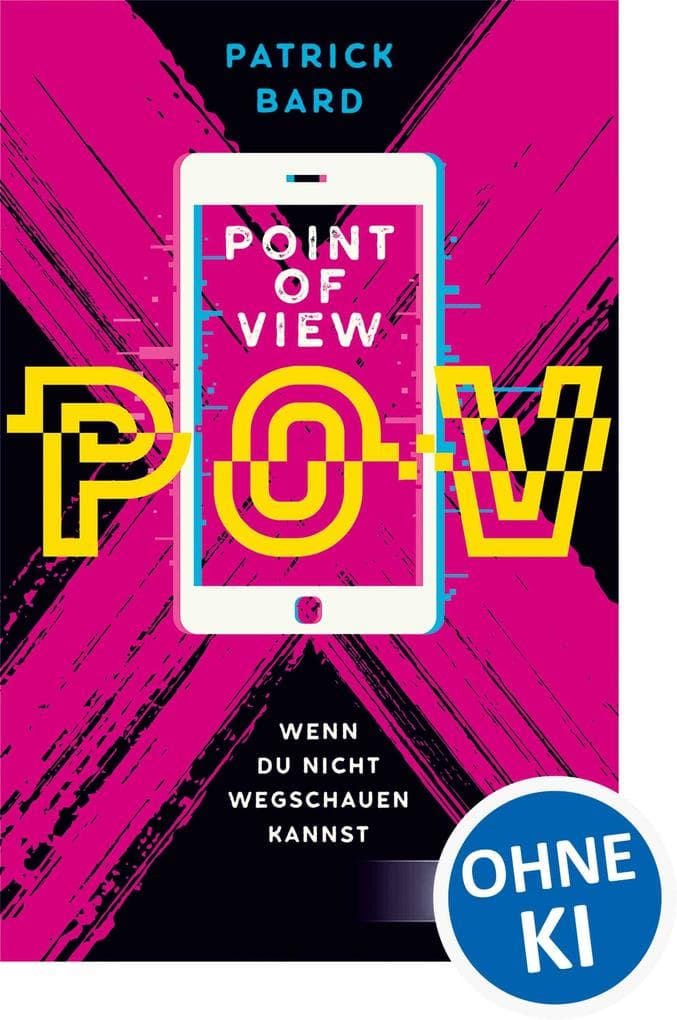Point of View: Wenn du nicht wegschauen kannst - Bewegender Roman über die Sucht nach Pornografie - Jugendbuch ab 14 Jahren