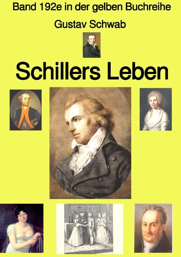 Schillers Leben - Band 192e in der gelben Buchreihe - Farbe - bei Jürgen Ruszkowski: Band 192e in der gelben Buchreihe. DE