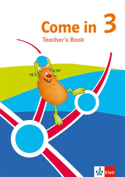 Come in 3. Ab Klasse 3. Teachers Book Klasse 3. Ausgabe für Nordrhein-Westfalen