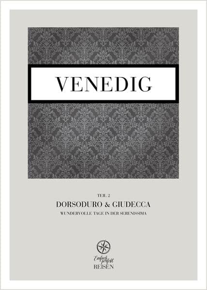 Venedig Teil 2 - Dorsoduro & Giudecca
