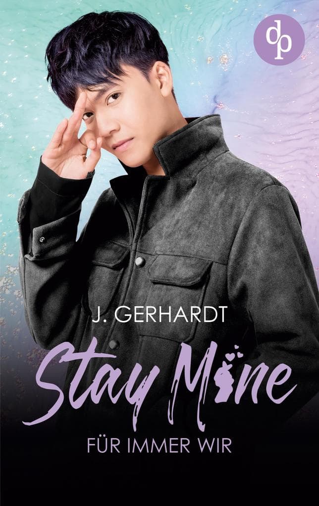 Stay mine - Für immer wir