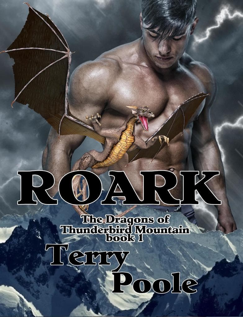 Roark, The Dragons of Thunderbird Mountain