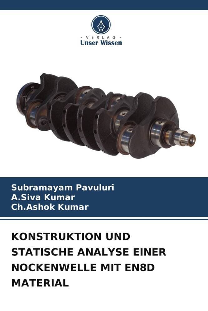 KONSTRUKTION UND STATISCHE ANALYSE EINER NOCKENWELLE MIT EN8D MATERIAL