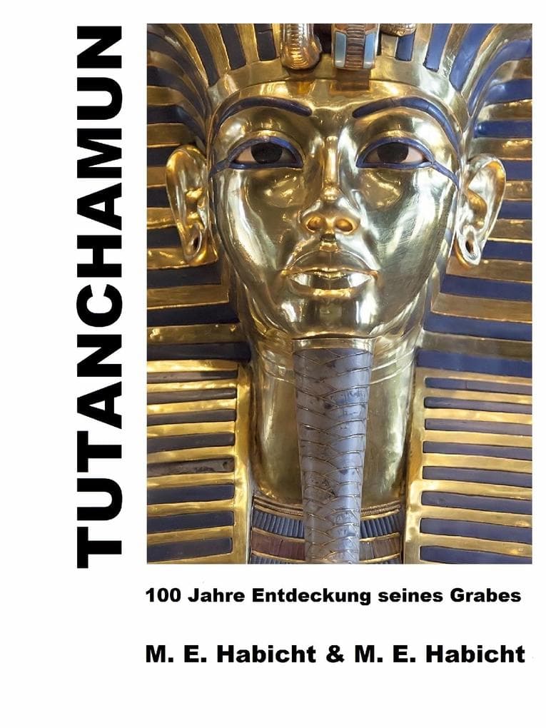 Tutanchamun: 100 Jahre Entdeckung seines Grabes