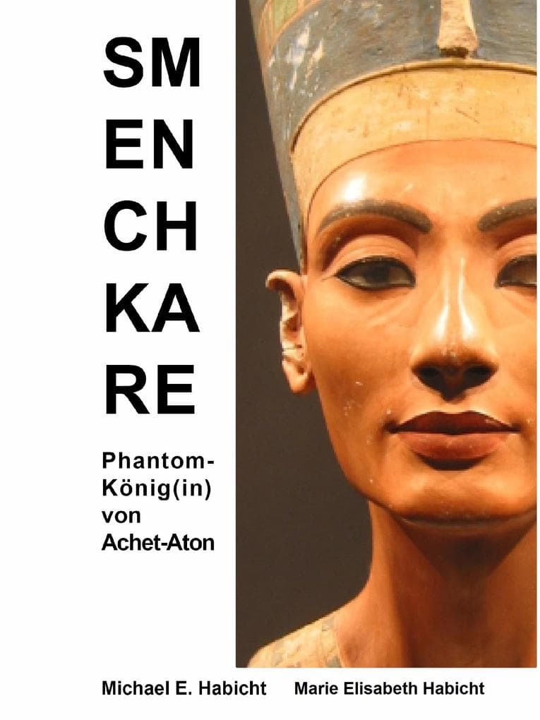 Semenchkare. Phantom-König(in) von Achet-Aton: 2. Auflage