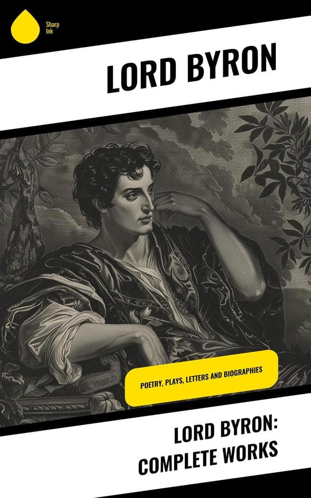 Lord Byron: Complete Works
