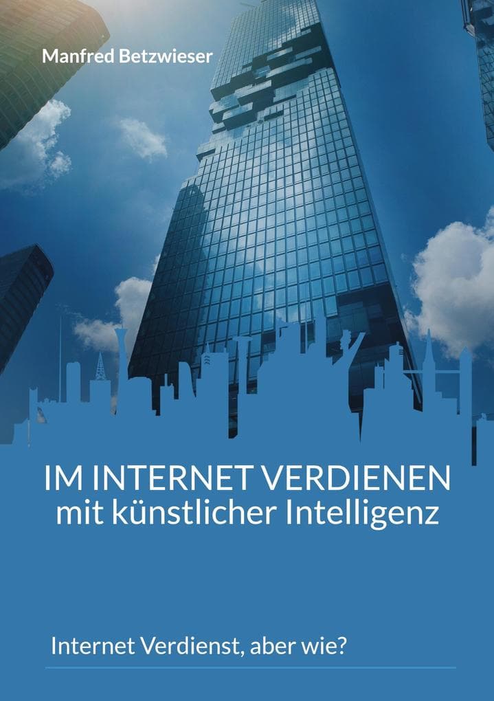 Im Internet verdienen mit künstlicher Intelligenz: Internet Verdienst, aber wie?