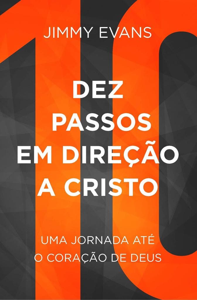Dez passos em direcao a cristo