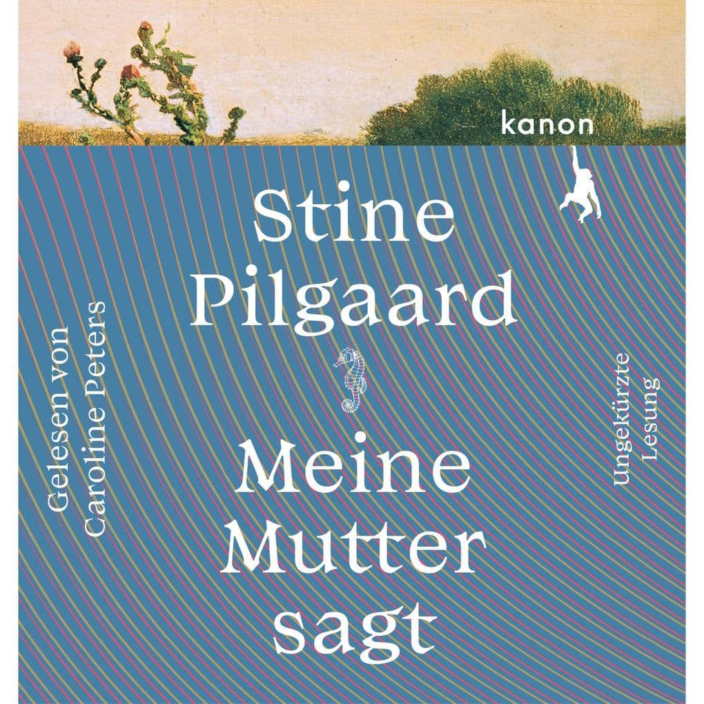 Meine Mutter sagt: Roman. Ungekürzte Lesung