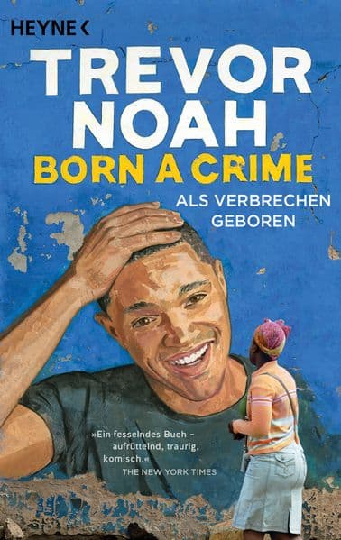 4. Trevor Noah: Born a Crime - Als Verbrechen geboren