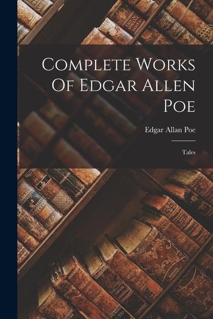 Complete Works Of Edgar Allen Poe