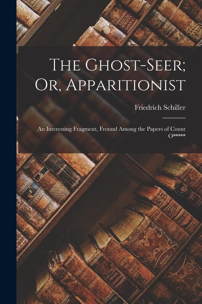 The Ghost-Seer; Or, Apparitionist