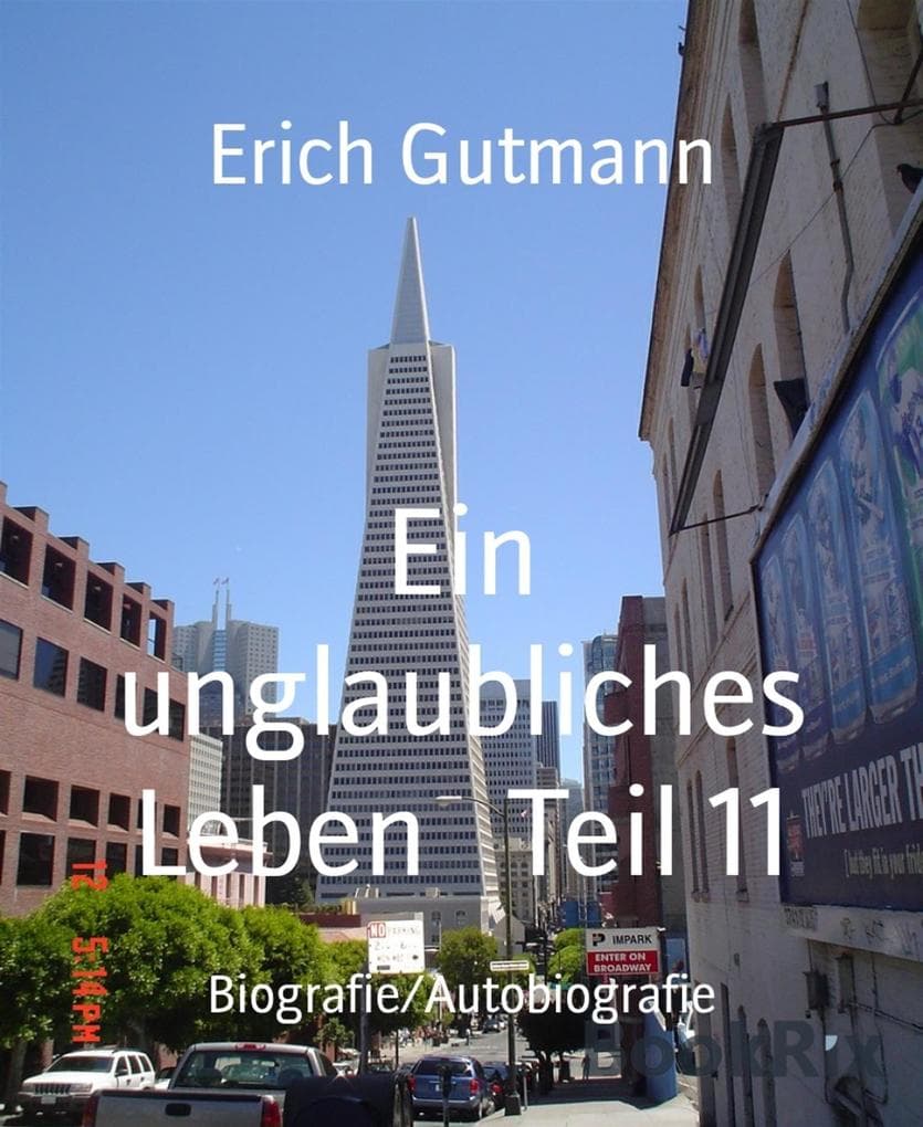 Ein unglaubliches Leben Teil 11