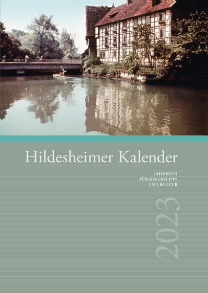 Hildesheimer Kalender 2023: Jahrbuch für Geschichte und Kultur