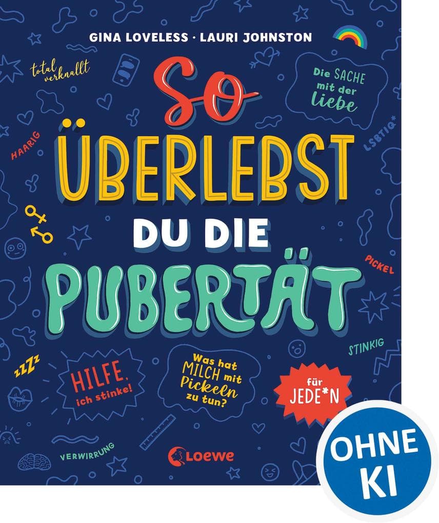 So überlebst du die Pubertät: für jede*n - Aufklärungsbuch und Ratgeber für Kinder und Jugendliche