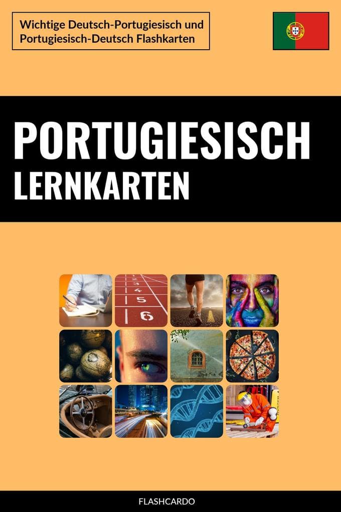 Portugiesisch Lernkarten: Wichtige Deutsch-Portugiesisch und Portugiesisch-Deutsch Flashkarten