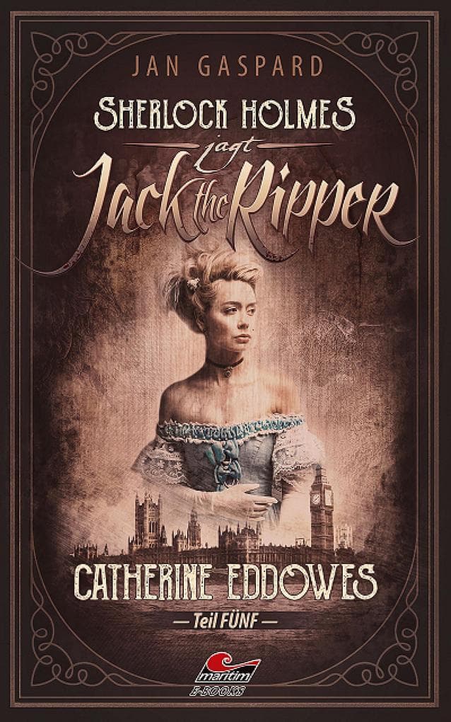 Sherlock Holmes jagt Jack the Ripper (Teil 5): Catherine Eddowes