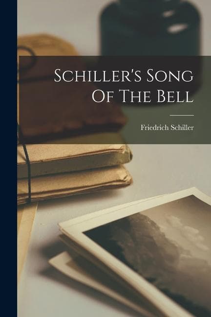 Schiller's Song Of The Bell