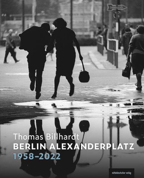 Berlin Alexanderplatz 1958-2022: Bildband