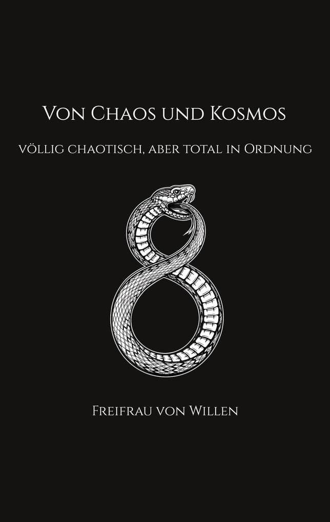 VON CHAOS UND KOSMOS: völlig chaotisch, aber total in Ordnung