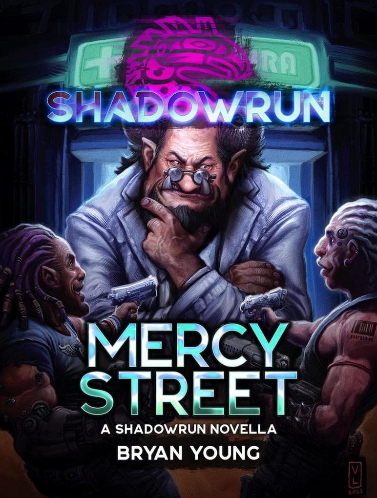 Shadowrun: Mercy Street (Shadowrun Novella, #27)