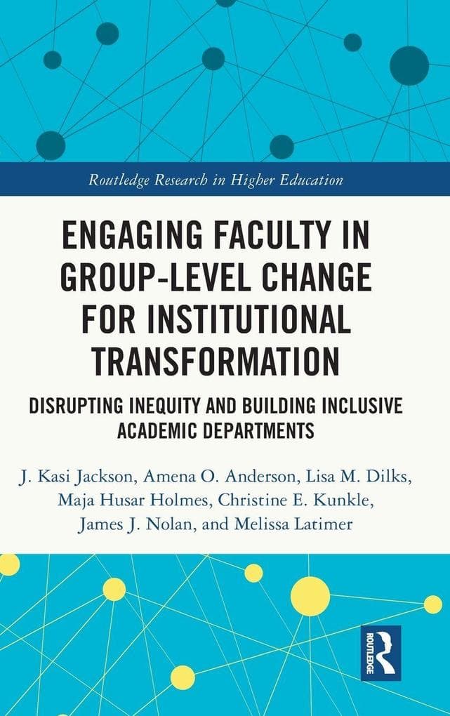 Engaging Faculty in Group-Level Change for Institutional Transformation