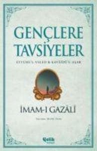 Genclere Tavsiyeler - Eyyühe'l-Veled ve Kavaidü'l-Asar
