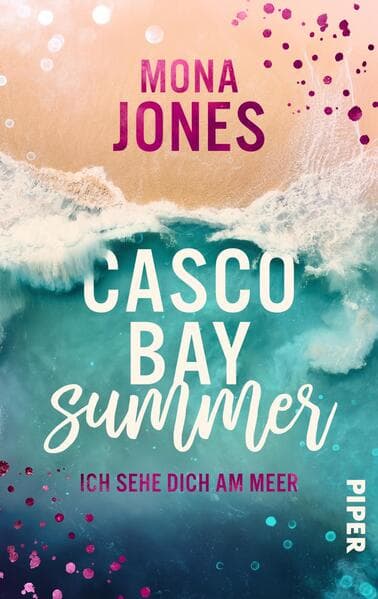 Casco Bay Summer. Ich sehe dich am Meer: Roman | Liebesgeschichte vor der stürmischen Küste Maines