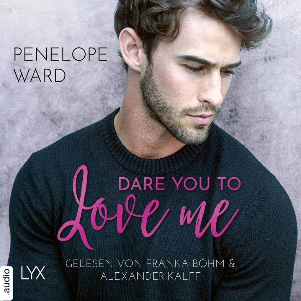 Dare You to Love Me: Ungekürzt