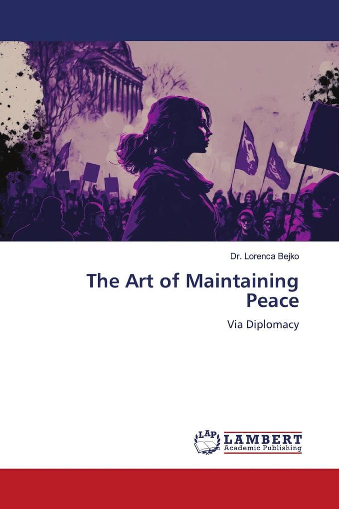 The Art of Maintaining Peace: Via Diplomacy