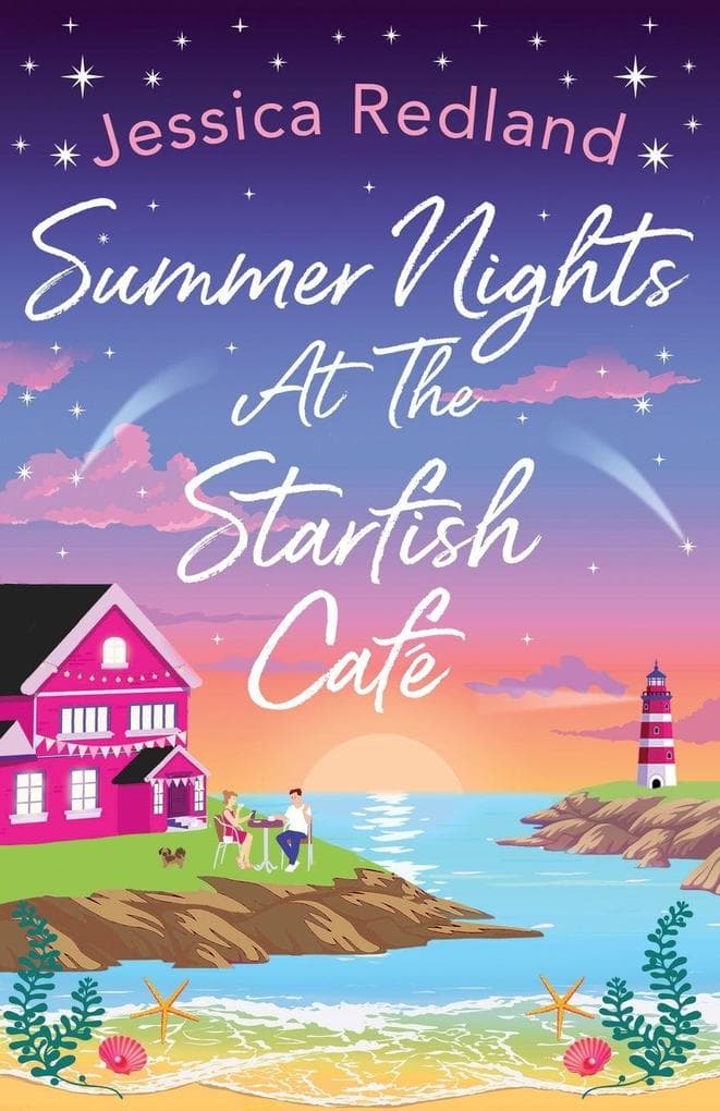 Summer Nights at The Starfish Cafe: The uplifting, romantic read from MULTI-MILLION COPY BESTSELLER Jessica Redland