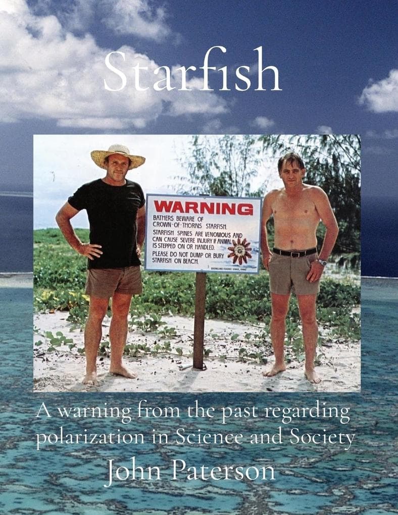 Starfish: A warning from the past regarding polarization in Science and Society