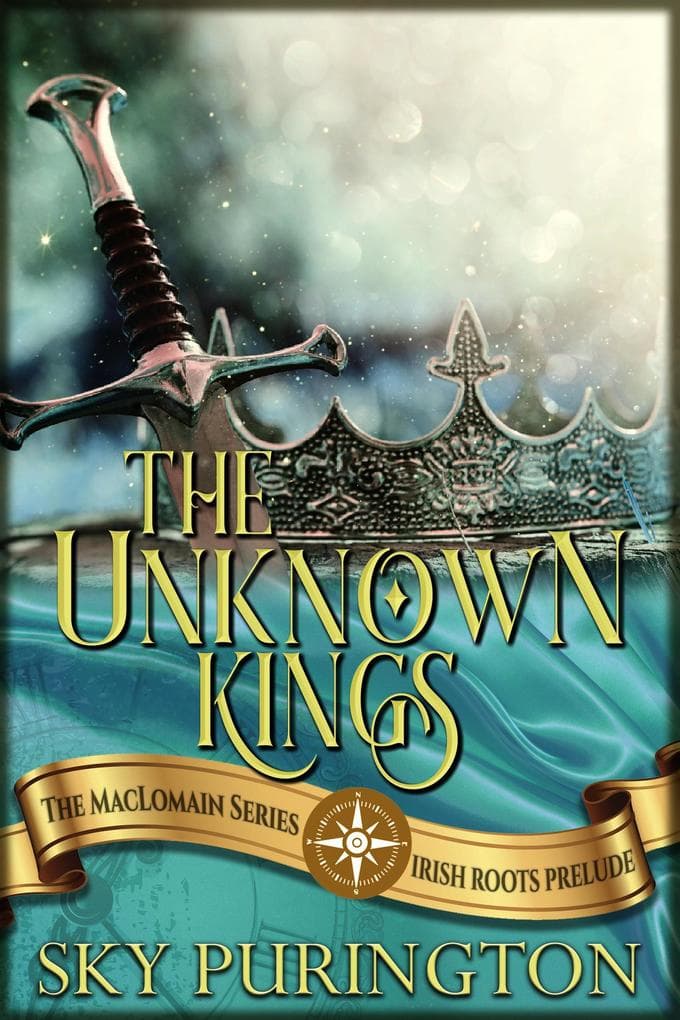 The Unknown Kings- The MacLomain Series: Irish Roots Prelude