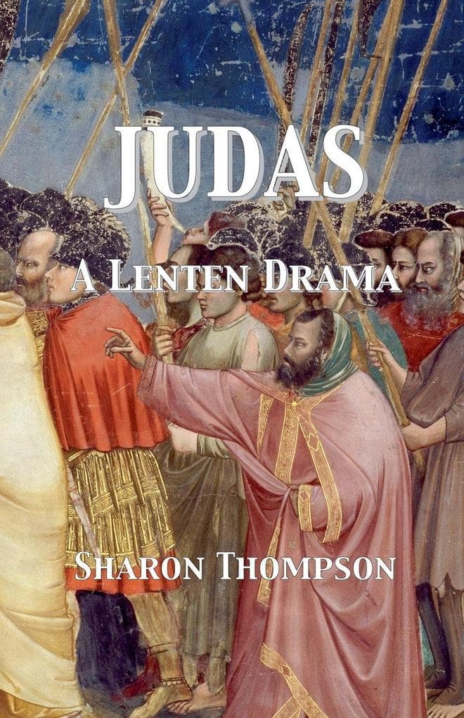 Judas - A Lenten Drama