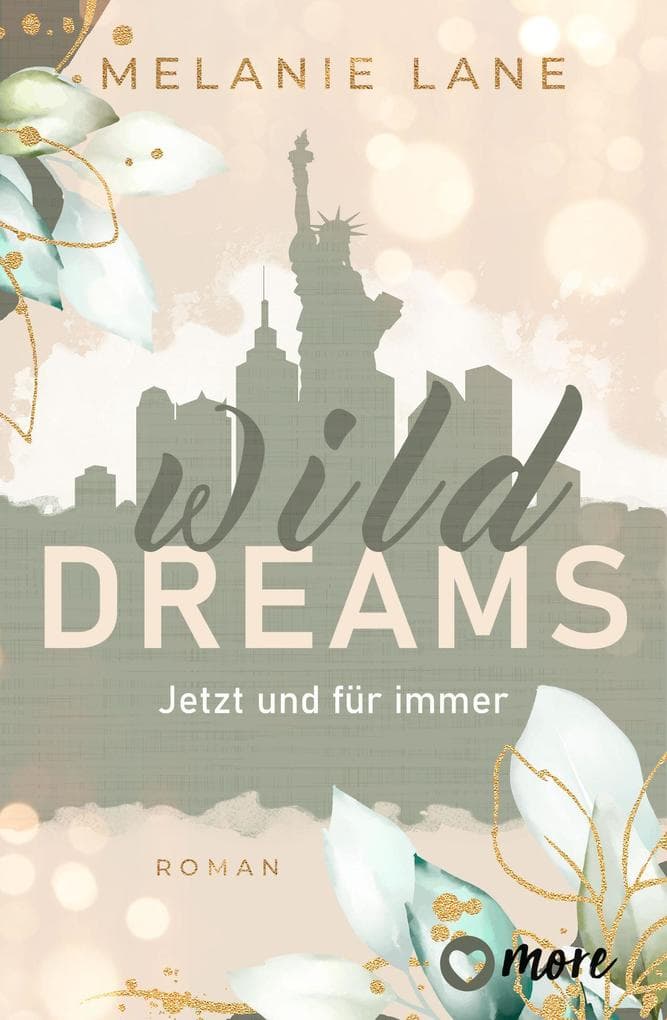 Wild Dreams - Jetzt und für immer: Roman