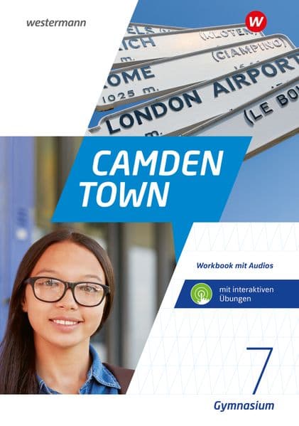 Camden Town. Workbook 7 mit Audios und interaktiven Übungen. Allgemeine Ausgabe 2020 für Gymnasien
