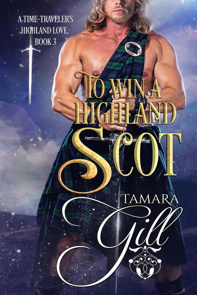 To Win a Highland Scot (A Time-Traveler's Highland Love, #3)