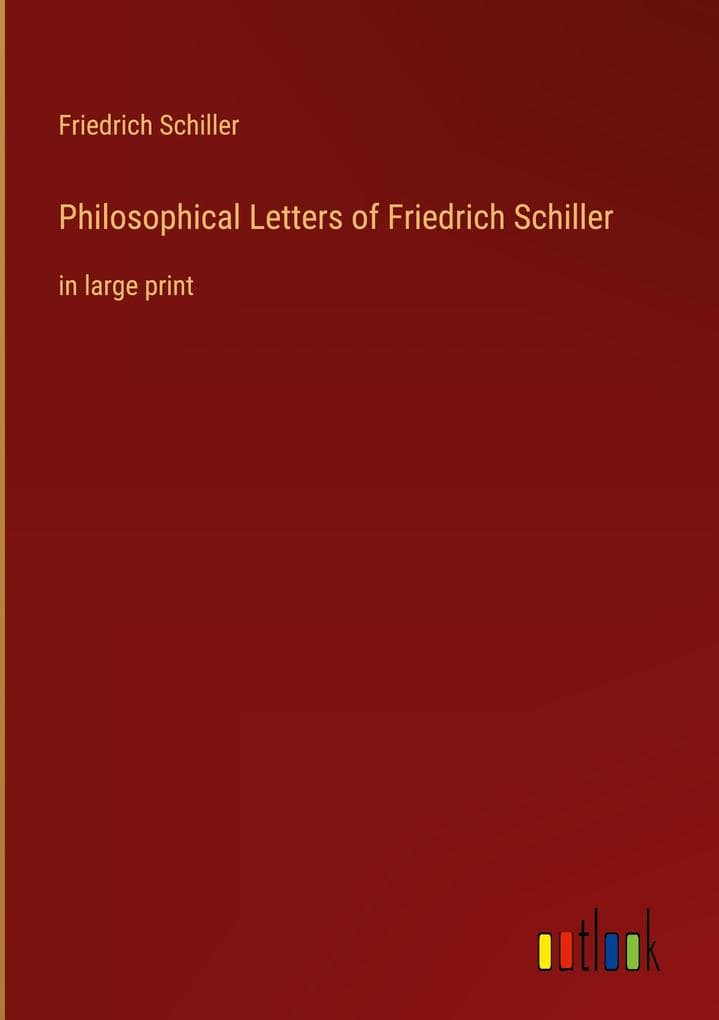 Philosophical Letters of Friedrich Schiller