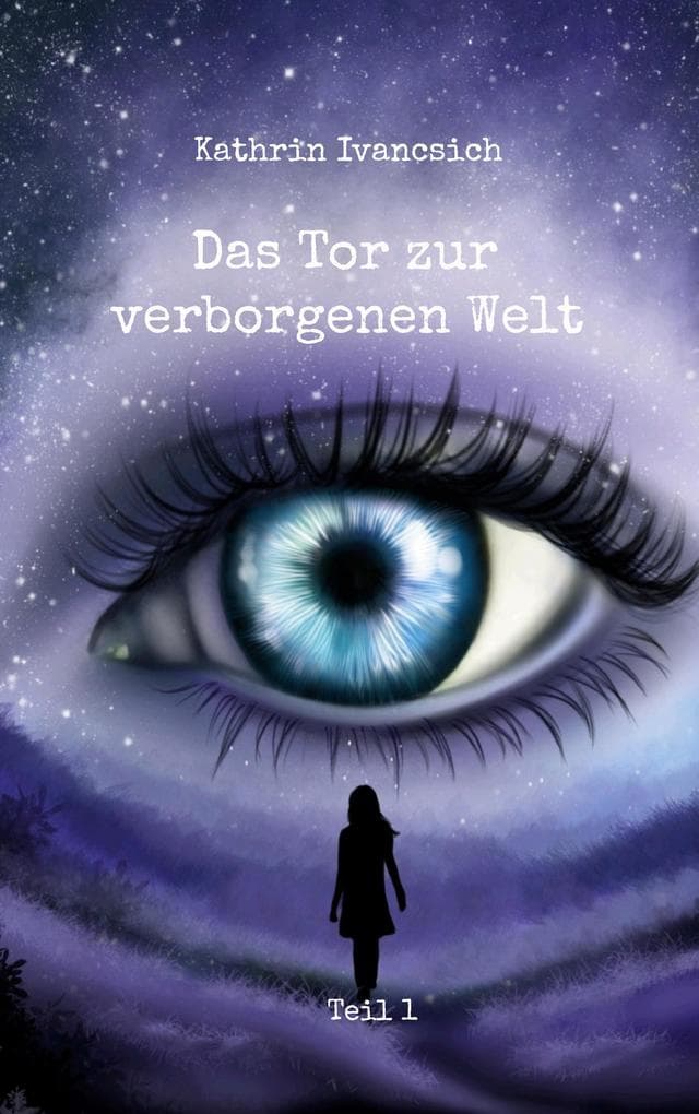 Das Tor zur verborgenen Welt: Teil 1