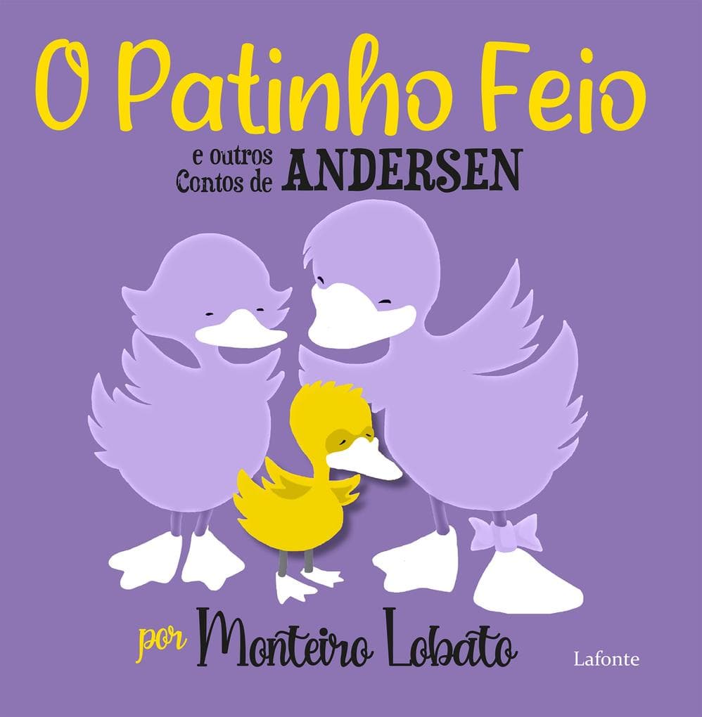 O Patinho Feio e Outros Contos de Andersen - Por Monteiro Lobato