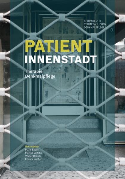 Patient Innenstadt: Therapie Denkmalpflege