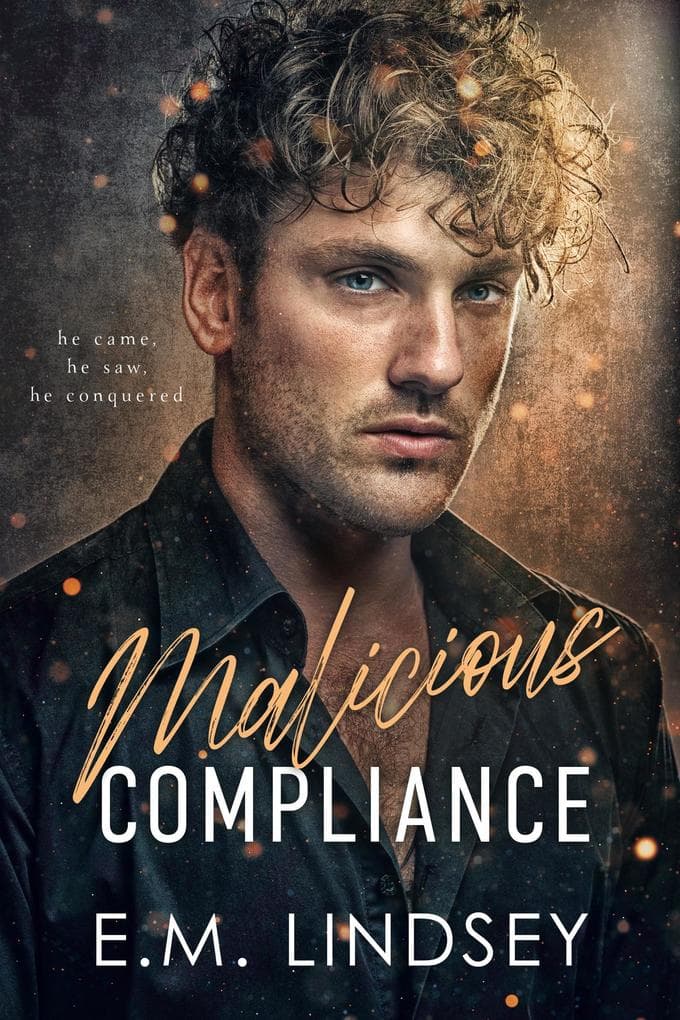 Malicious Compliance (Loose Lips Sink Ships, #1)