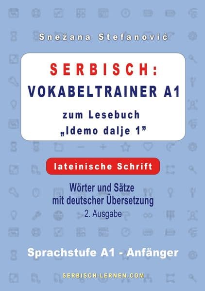 Serbisch: Vokabeltrainer A1 zum Buch "Idemo dalje 1" - lateinische Schrift