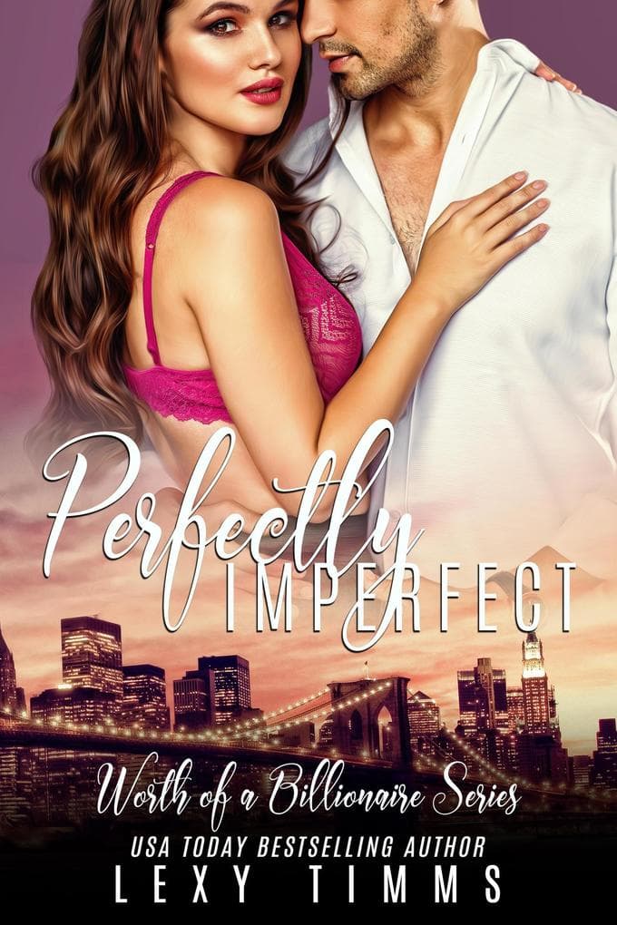 Perfectly Imperfect (Worth of a Billionaire Series, #1)