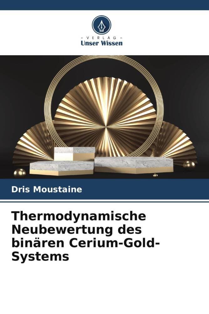 Thermodynamische Neubewertung des binären Cerium-Gold-Systems