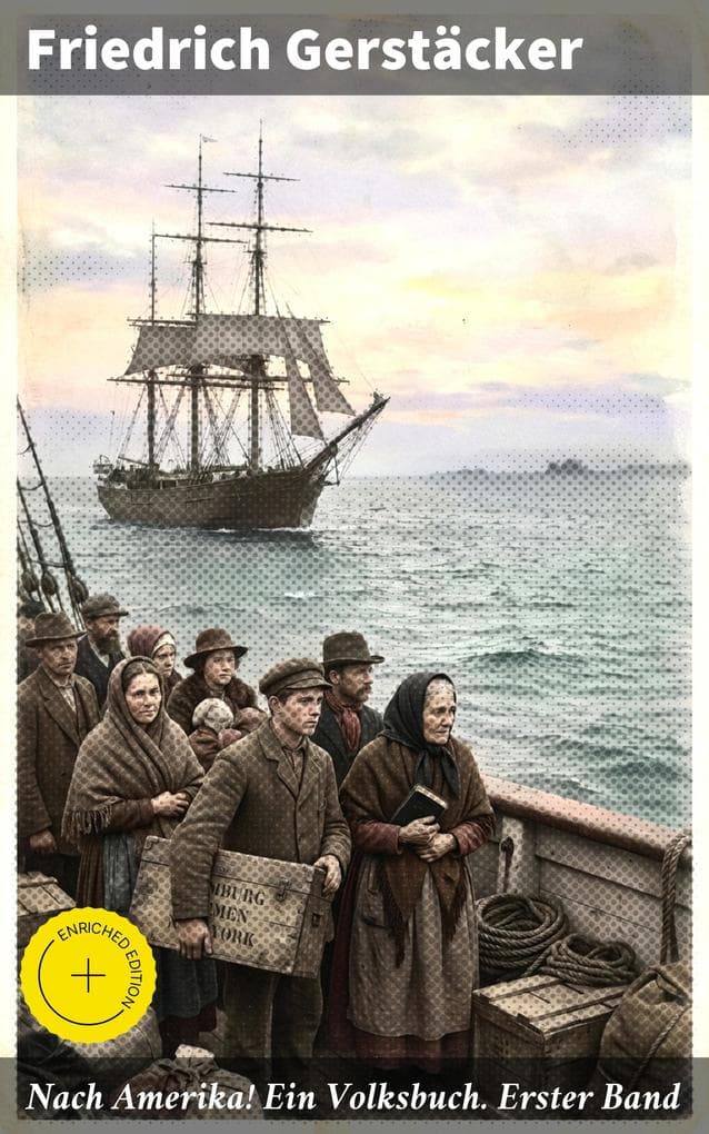 Nach Amerika! Ein Volksbuch. Erster Band